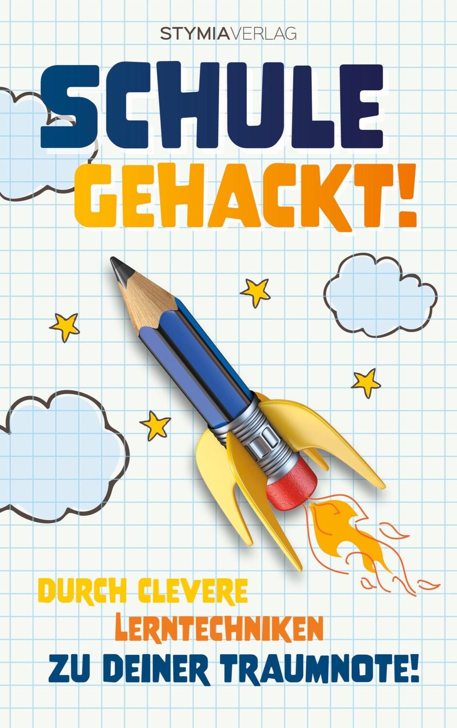 Cover: 9783756227518 | Schule gehackt! | Durch clevere Lerntechniken zu deiner Traumnote!