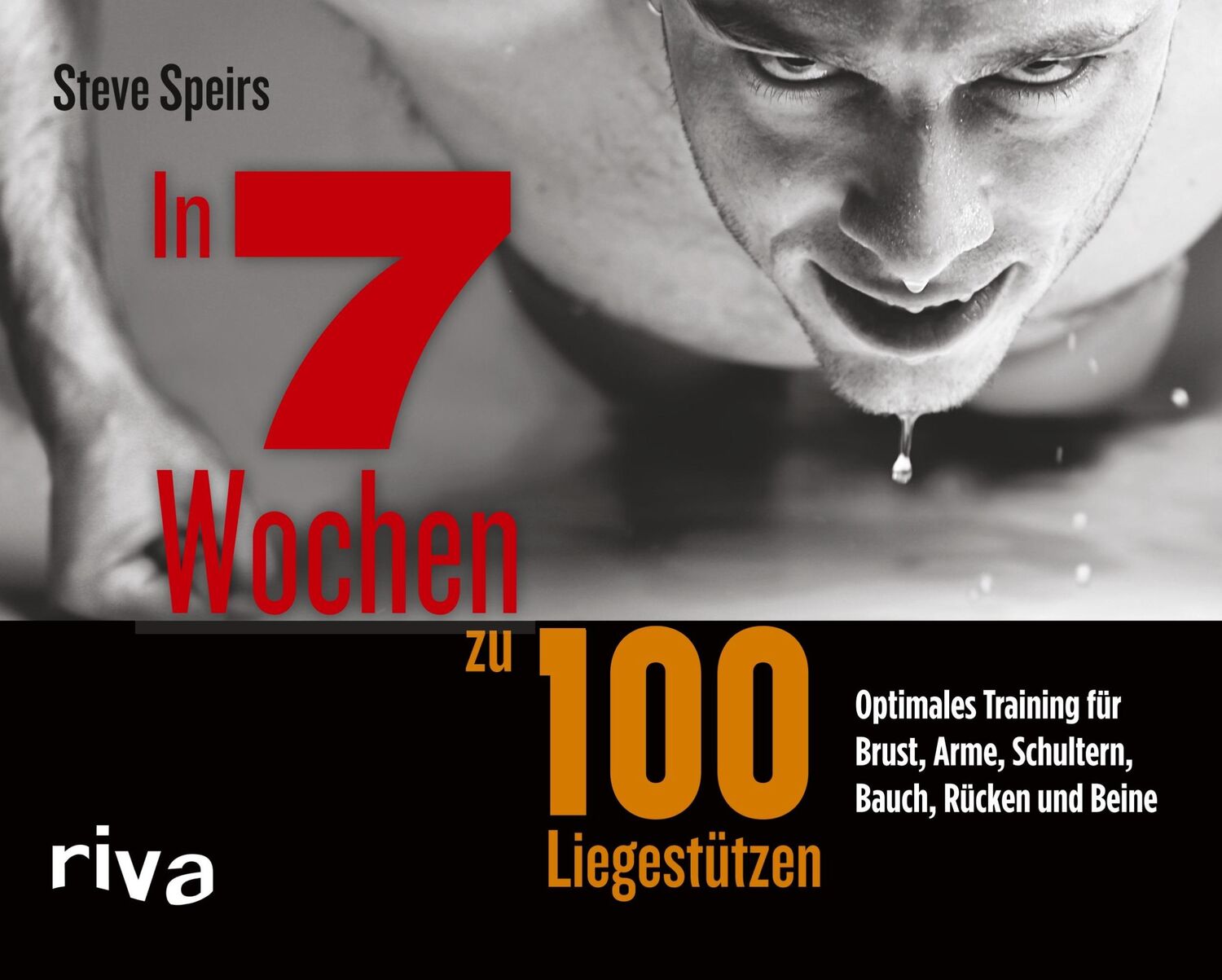 Cover: 9783742306982 | In 7 Wochen zu 100 Liegestützen | Steve Speirs | Taschenbuch | 152 S.