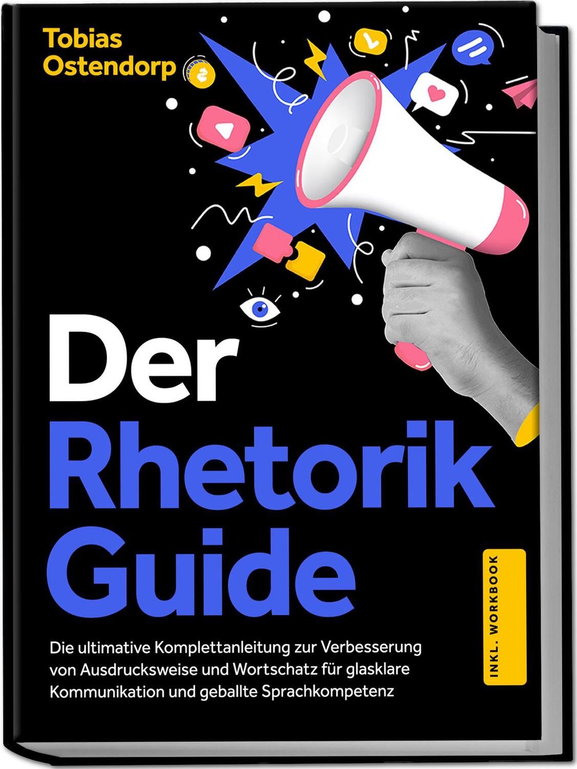 Cover: 9783757602307 | Der Rhetorik Guide: Die ultimative Komplettanleitung zur...