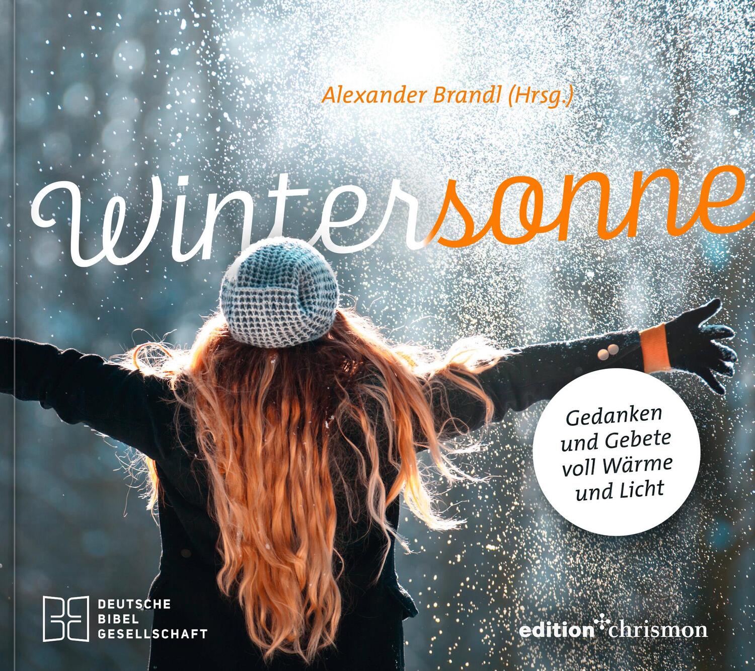 Cover: 9783960384090 | Wintersonne | Gedanken und Gebete voll Wärme und Licht | Brandl | Buch