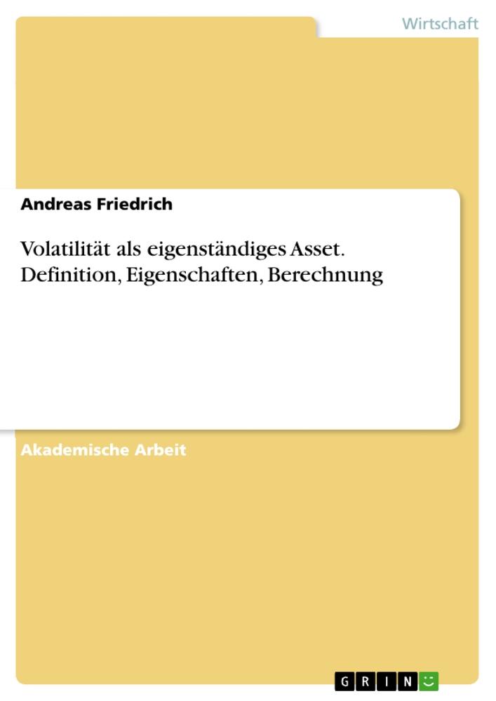 Cover: 9783656731320 | Volatilität als eigenständiges Asset. Definition, Eigenschaften,...