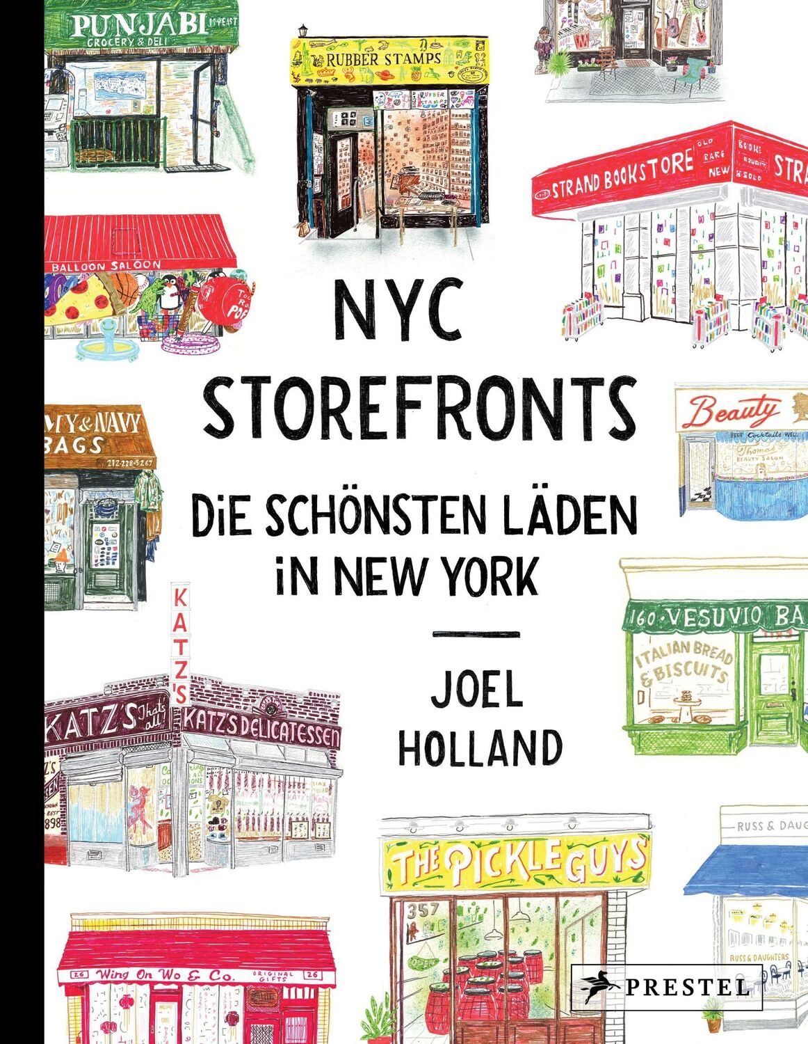 Cover: 9783791388922 | NYC Storefronts | Joel Holland (u. a.) | Buch | 192 S. | Deutsch