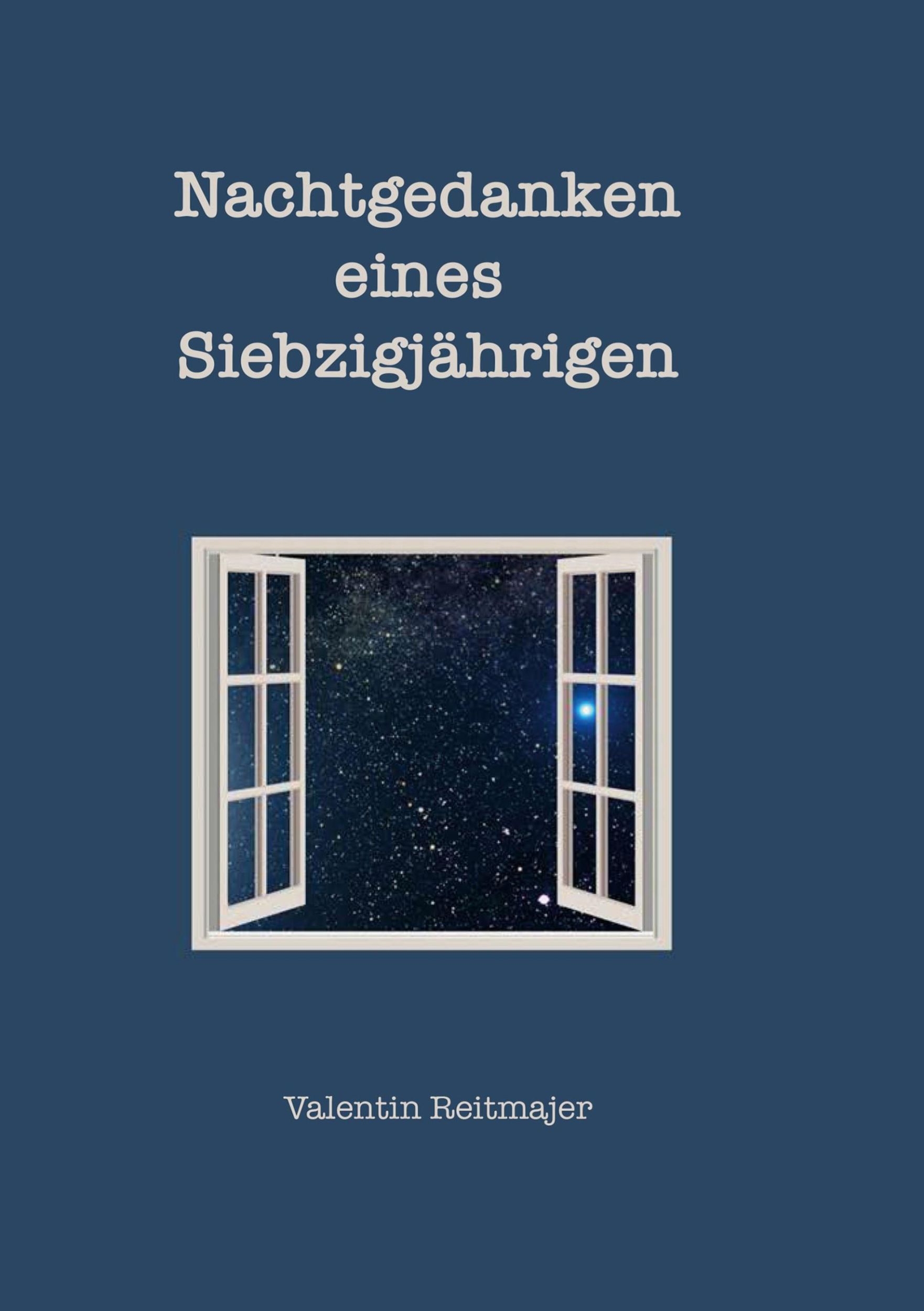 Cover: 9783942867719 | Nachtgedanken eines Siebzigjährigen | Valentin Reitmajer | Taschenbuch