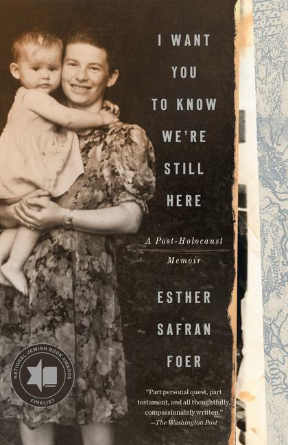 Cover: 9780525575993 | I Want You to Know We're Still Here | A Post-Holocaust Memoir | Foer