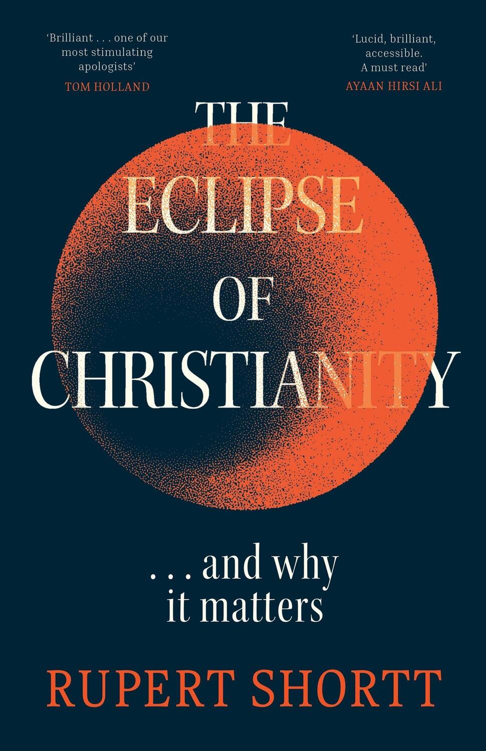 Cover: 9781399802741 | The Eclipse of Christianity | And Why It Matters | Rupert Shortt