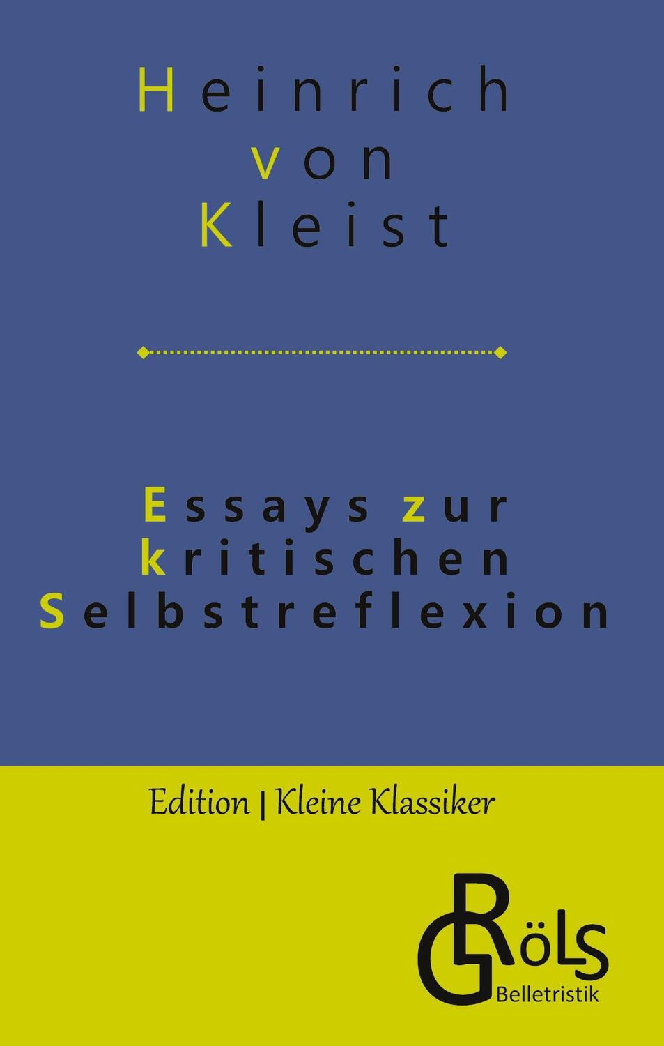 Cover: 9783988287052 | Essays zur Selbstreflexion | Heinrich von Kleist | Buch | 120 S.