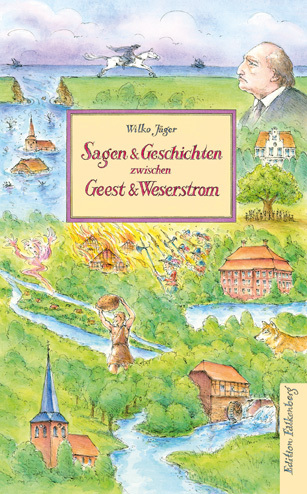 Cover: 9783954942626 | Sagen und Geschichten zwischen Geest und Weserstrom | Wilko Jäger