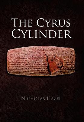 Cover: 9781477139844 | The Cyrus Cylinder | Nicholas Hazel | Buch | Englisch | 2012 | Xlibris