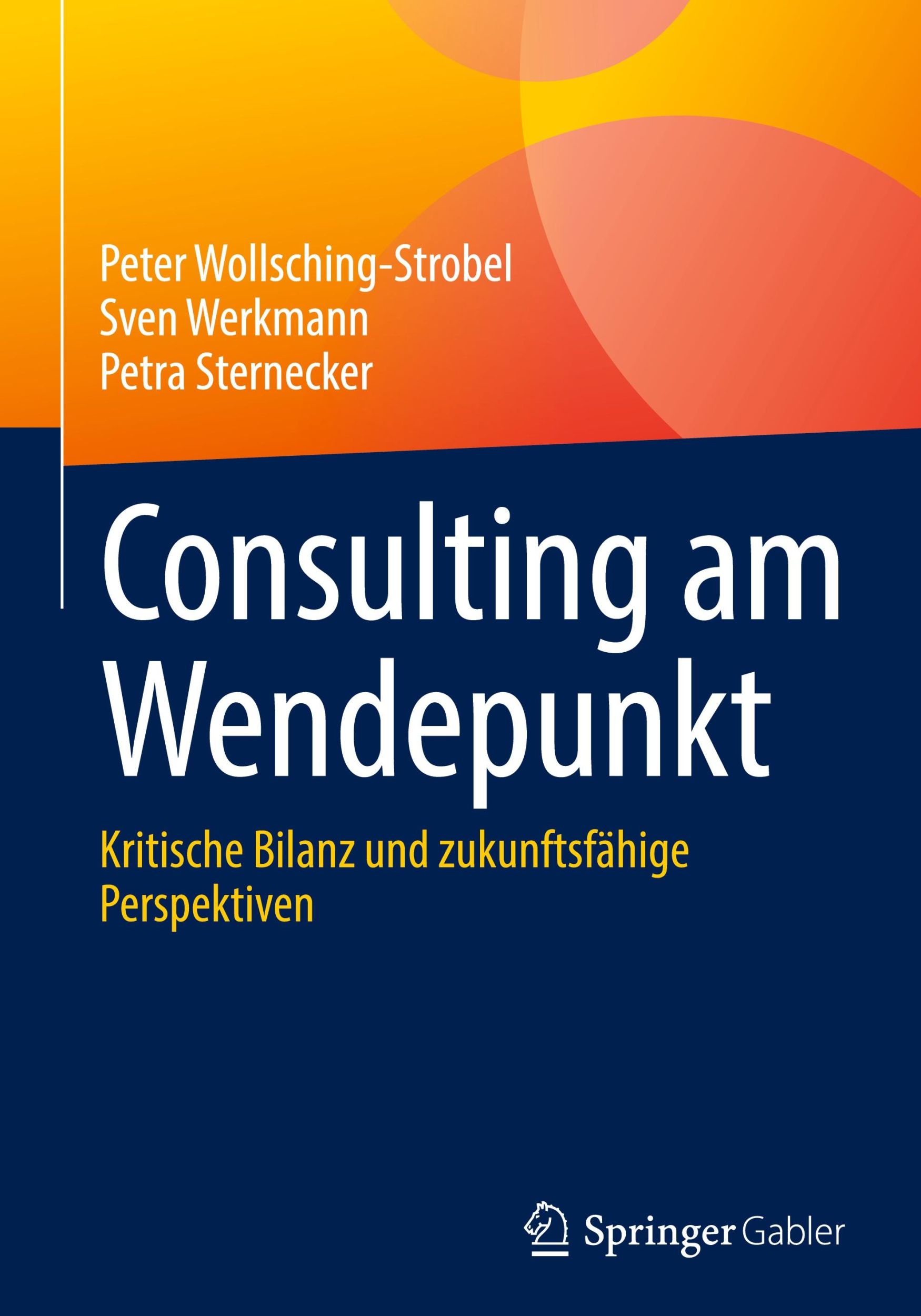 Cover: 9783658454272 | Consulting am Wendepunkt | Peter Wollsching-Strobel (u. a.) | Buch