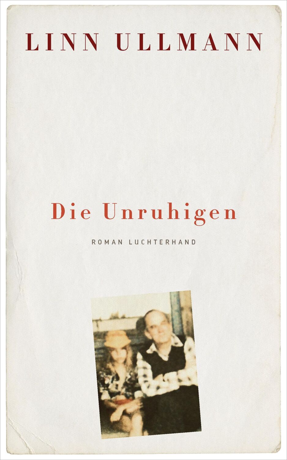 Cover: 9783630874210 | Die Unruhigen | Roman | Linn Ullmann | Buch | 416 S. | Deutsch | 2018