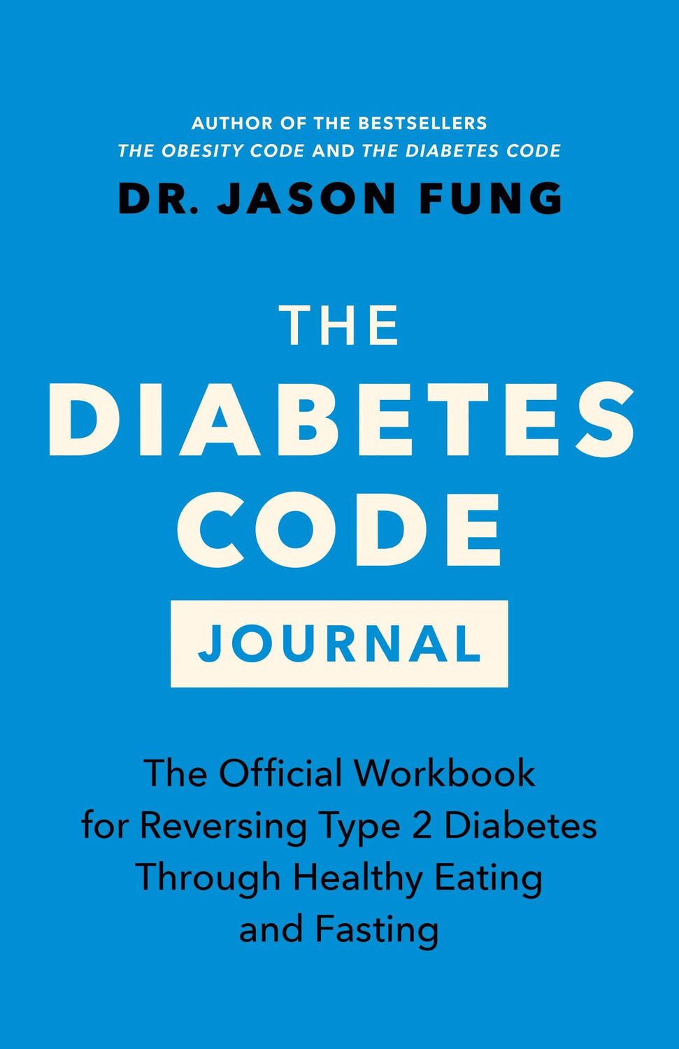 Cover: 9781778400964 | The Diabetes Code Journal | Jason Fung | Taschenbuch | Englisch | 2023