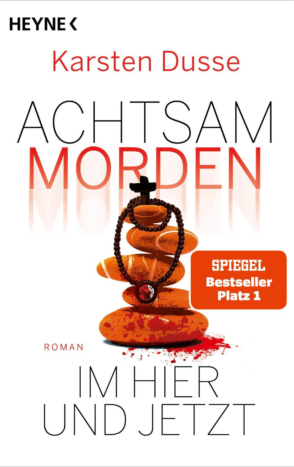 Cover: 9783453427648 | Achtsam morden im Hier und Jetzt | Roman | Karsten Dusse | Taschenbuch