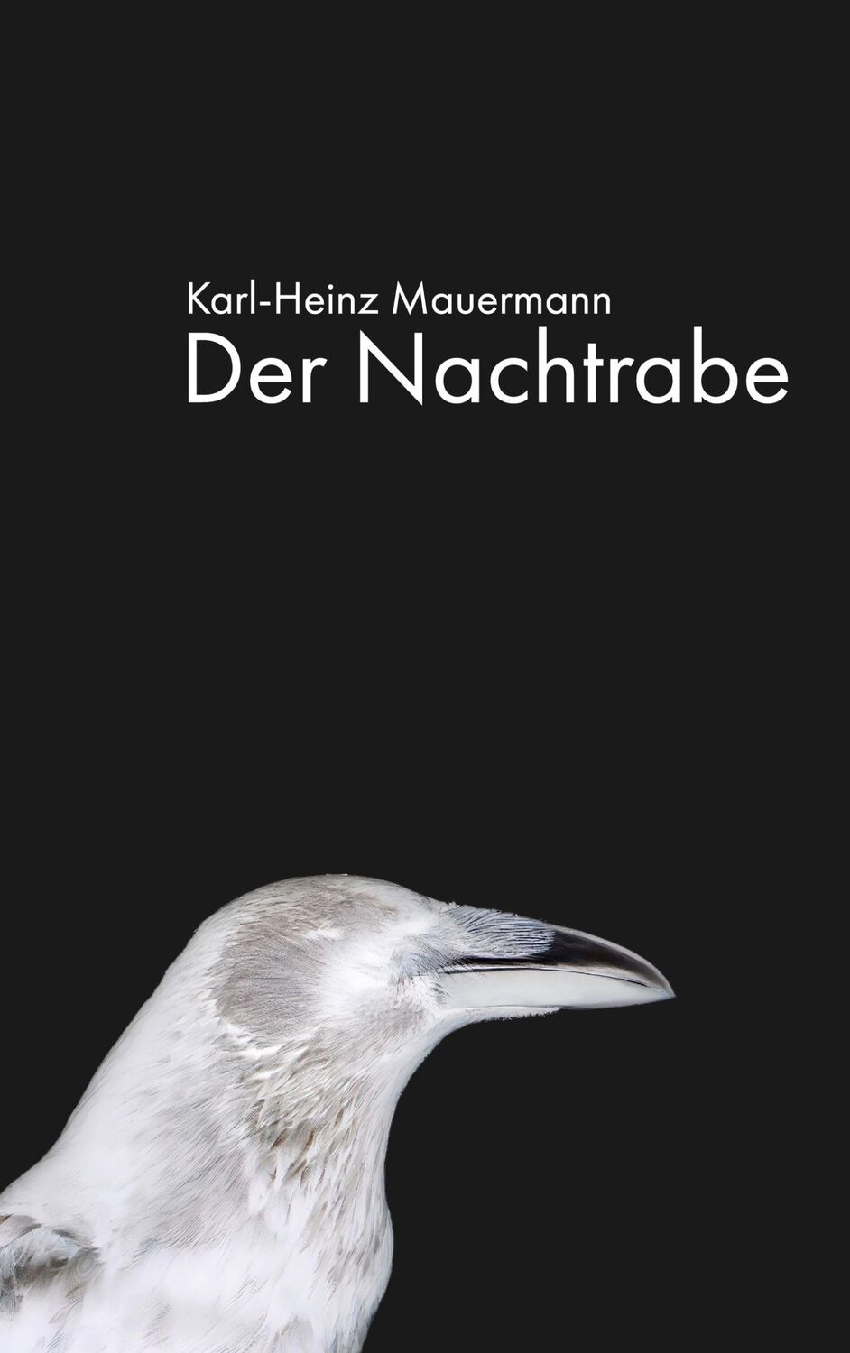 Cover: 9783910971196 | Der Nachtrabe | Karl-Heinz Mauermann | Taschenbuch | Paperback | 2024