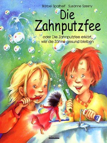 Cover: 9783930299560 | Die Zahnputzfee | Bärbel Spathelf (u. a.) | Buch | 32 S. | Deutsch