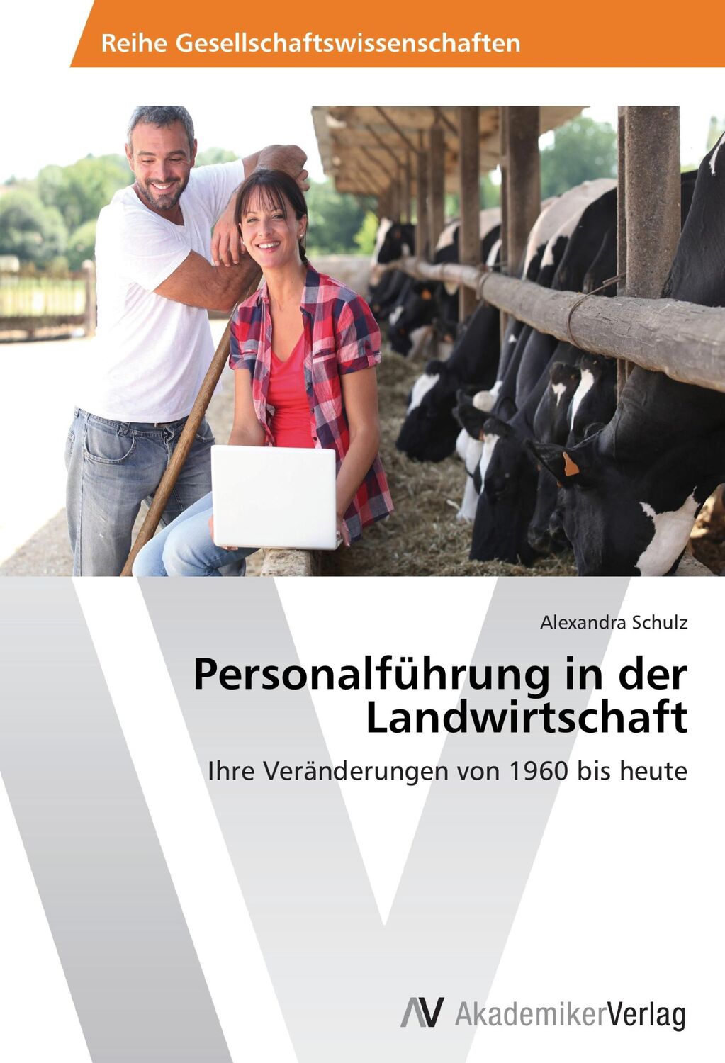 Cover: 9783639469936 | Personalführung in der Landwirtschaft | Alexandra Schulz | Taschenbuch