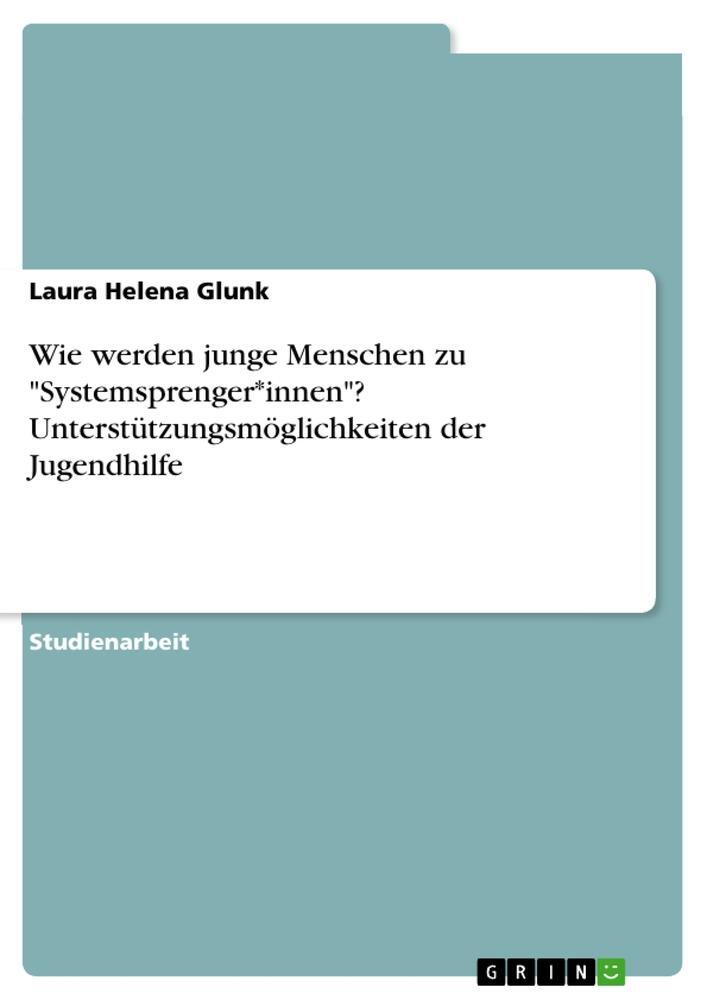 Cover: 9783346671097 | Wie werden junge Menschen zu "Systemsprenger*innen"?...