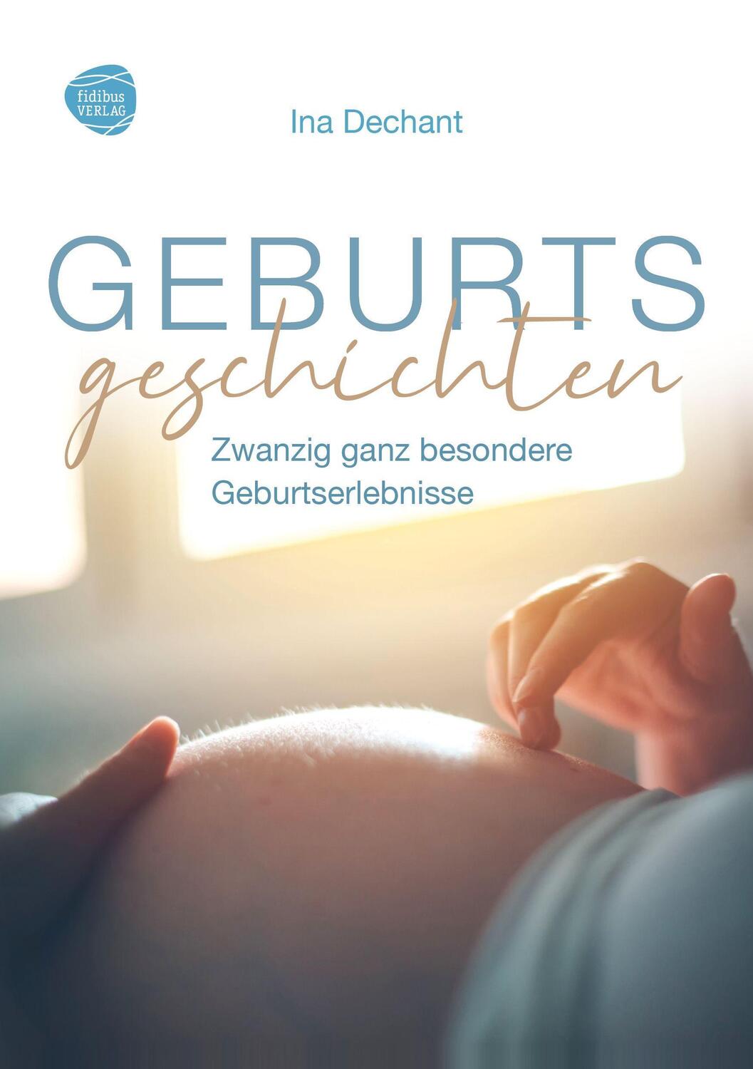 Cover: 9783943411386 | GEBURTSGESCHICHTEN | Zwanzig ganz besondere Geburtserlebnisse | Buch