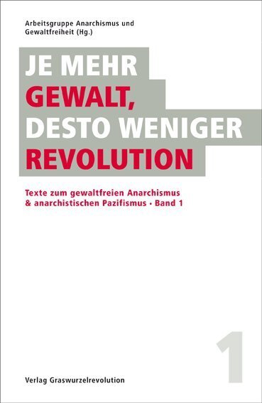 Cover: 9783939045311 | Je mehr Gewalt, desto weniger Revolution. Bd.1 | Gewaltfreiheit | Buch