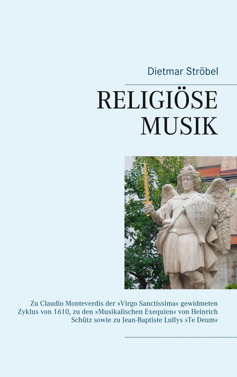 Cover: 9783750434226 | Religiöse Musik | Dietmar Ströbel | Taschenbuch | Paperback | 204 S.