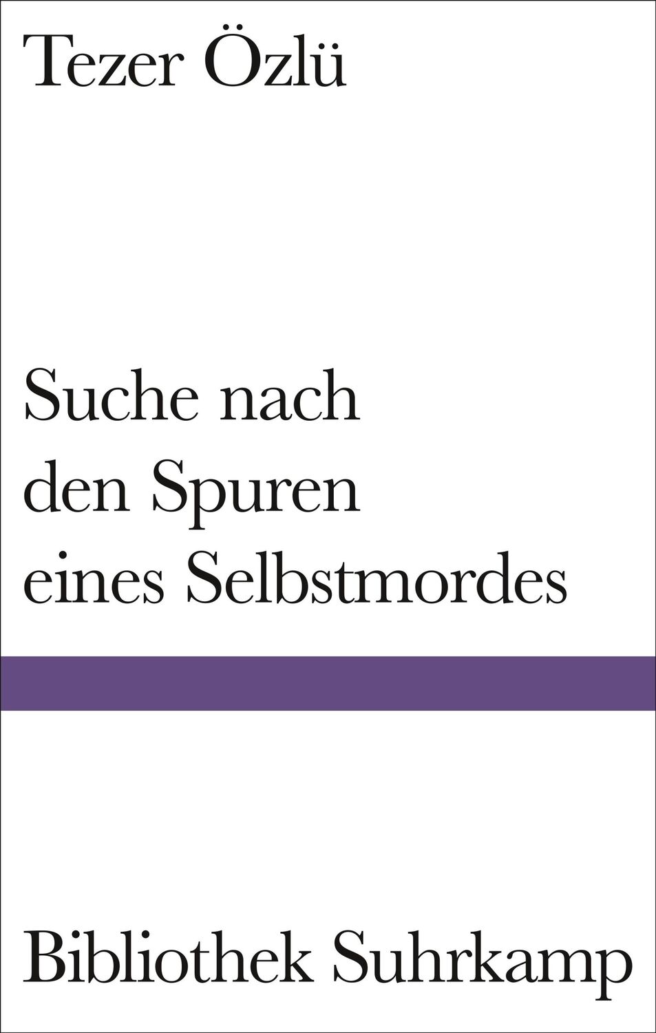 Cover: 9783518225585 | Suche nach den Spuren eines Selbstmordes | Tezer Özlü | Buch | 208 S.