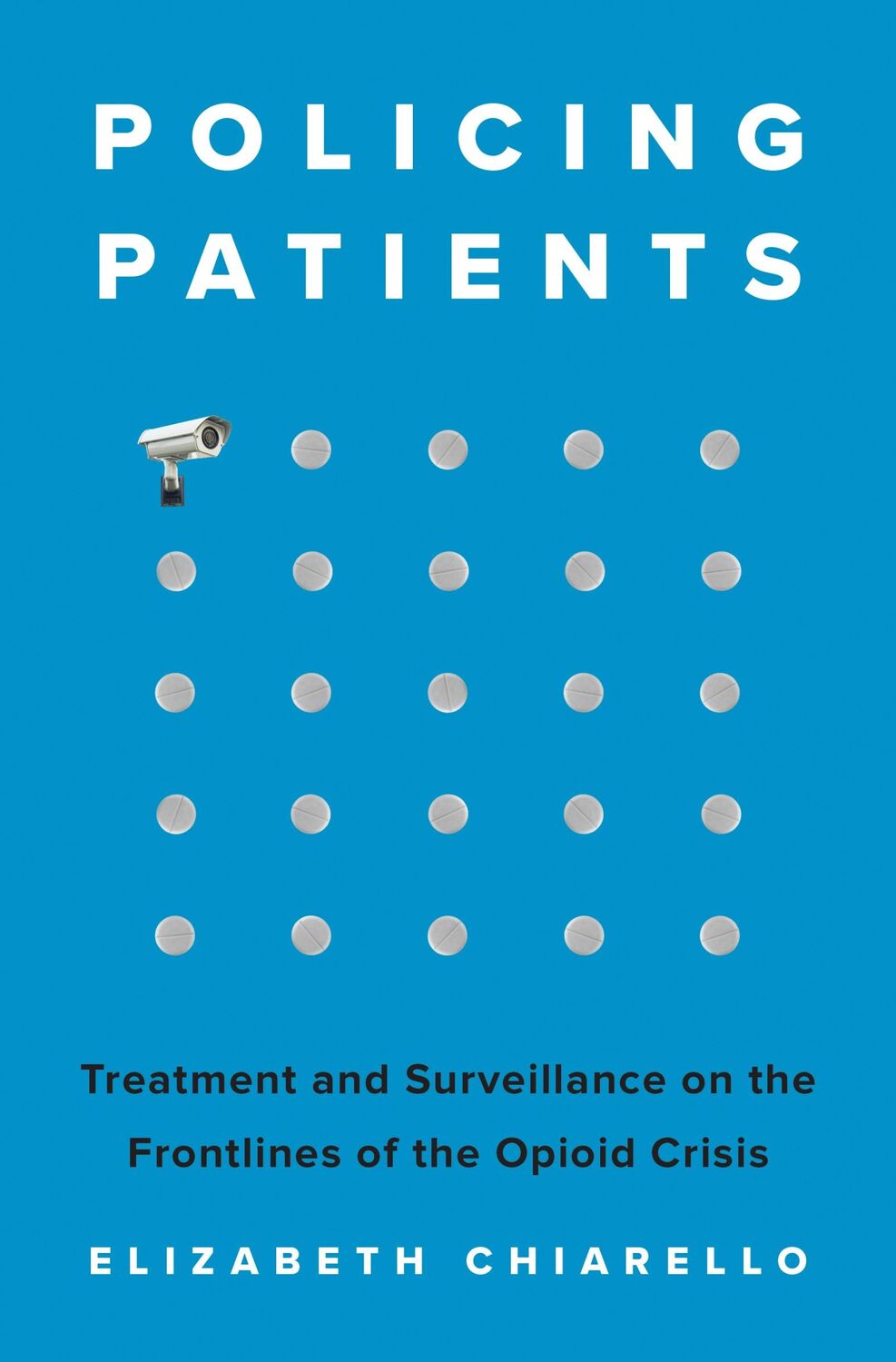 Cover: 9780691224770 | Policing Patients | Elizabeth Chiarello | Buch | Englisch | 2024