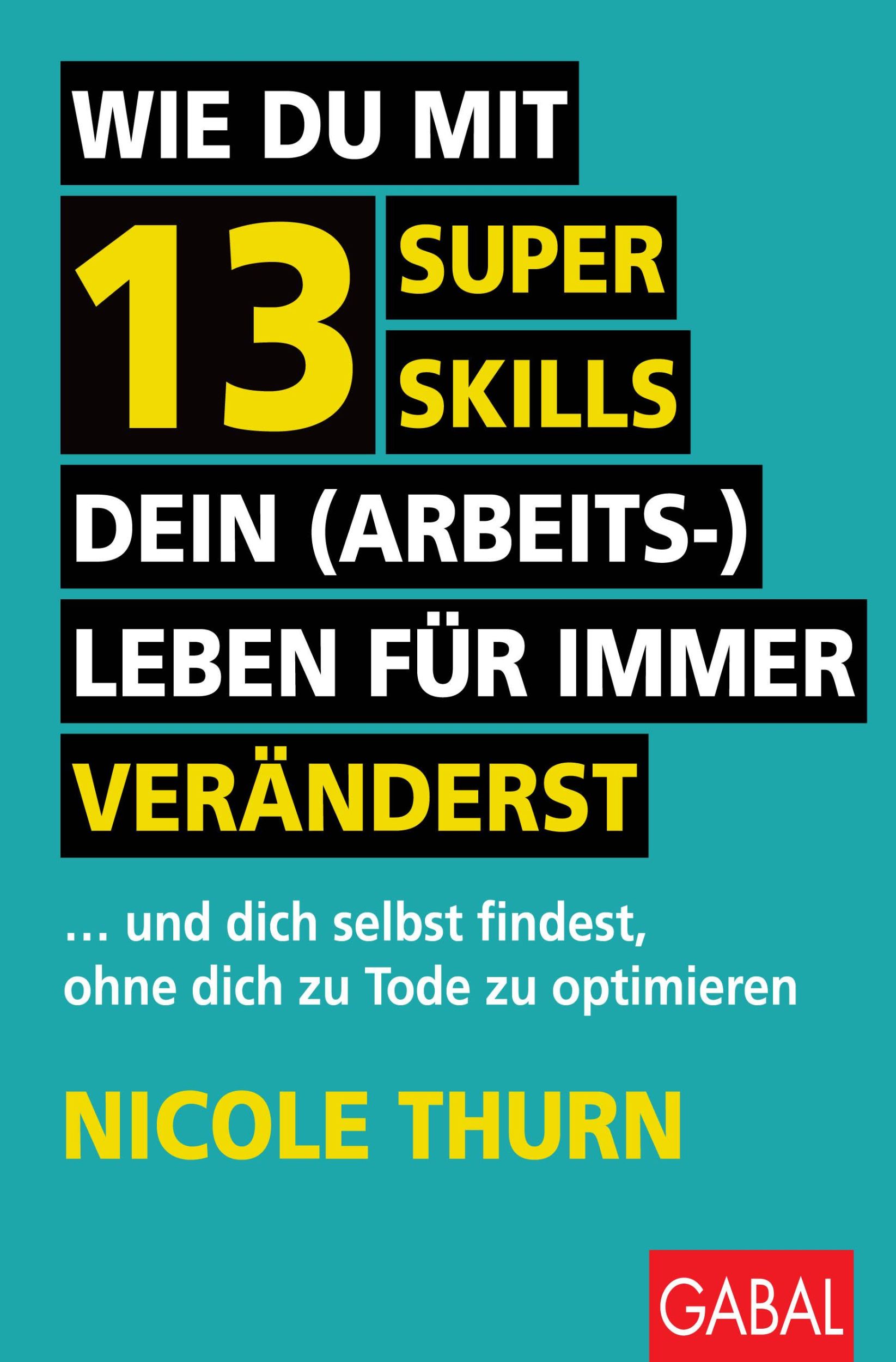 Cover: 9783967392050 | Wie du mit 13 Super Skills dein (Arbeits-)Leben für immer veränderst