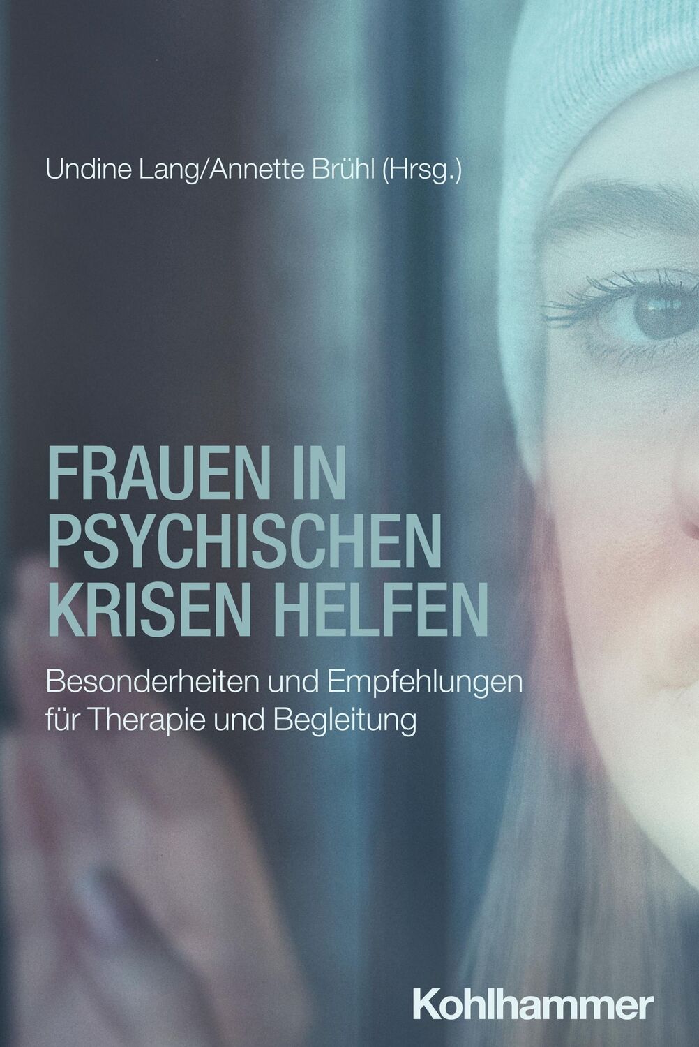 Cover: 9783170435254 | Frauen in psychischen Krisen helfen | Undine Lang (u. a.) | Buch