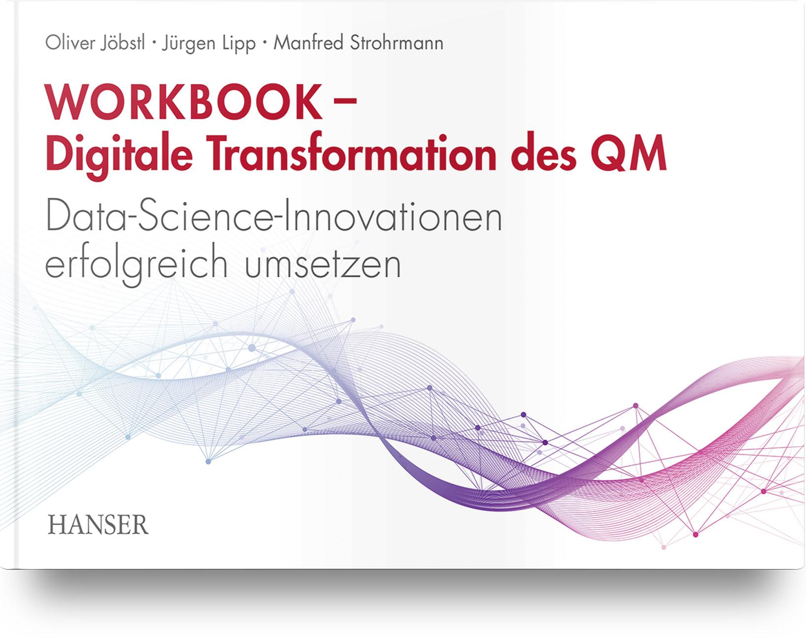 Cover: 9783446477629 | Workbook - Digitale Transformation des Qualitätsmanagements | Buch