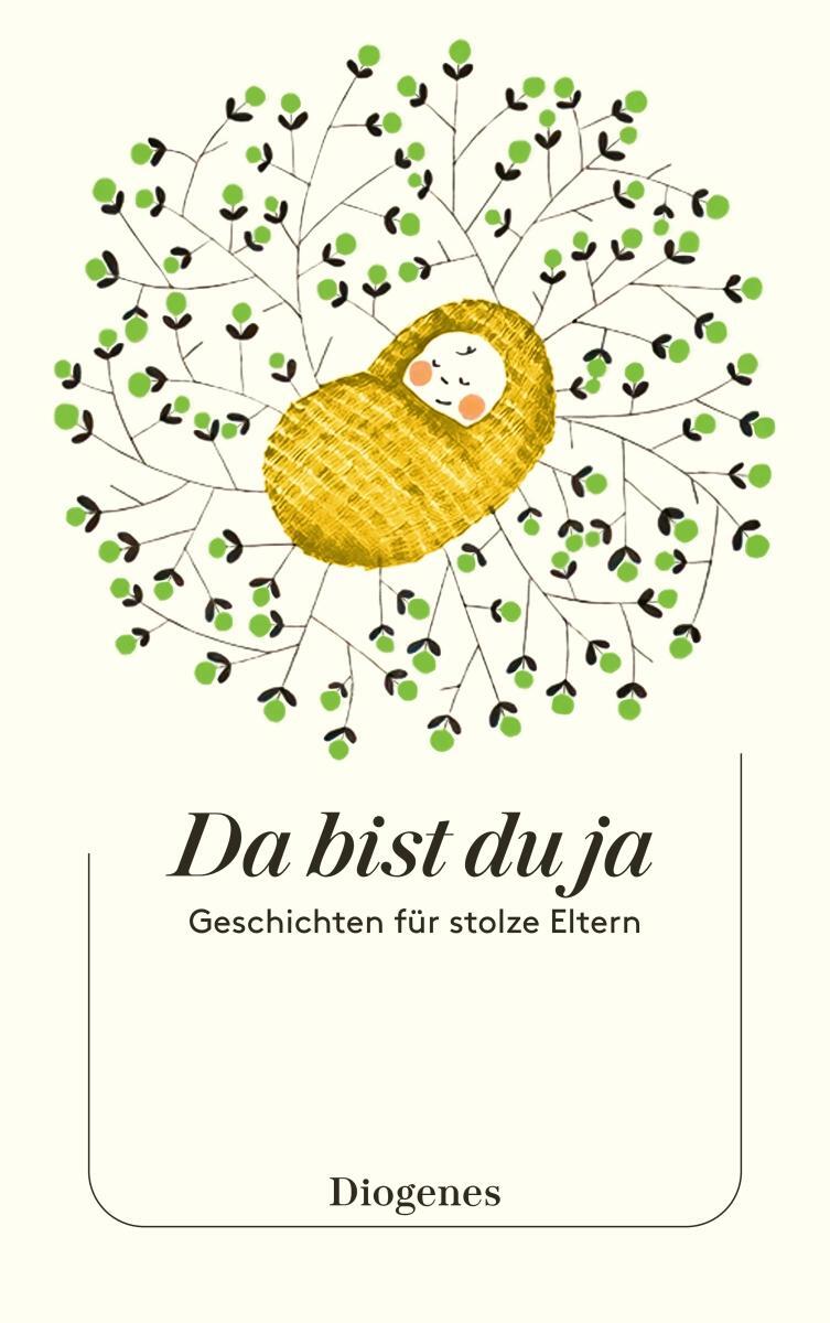 Cover: 9783257247404 | Da bist du ja | Geschichten für stolze Eltern | Kati Hertzsch | Buch