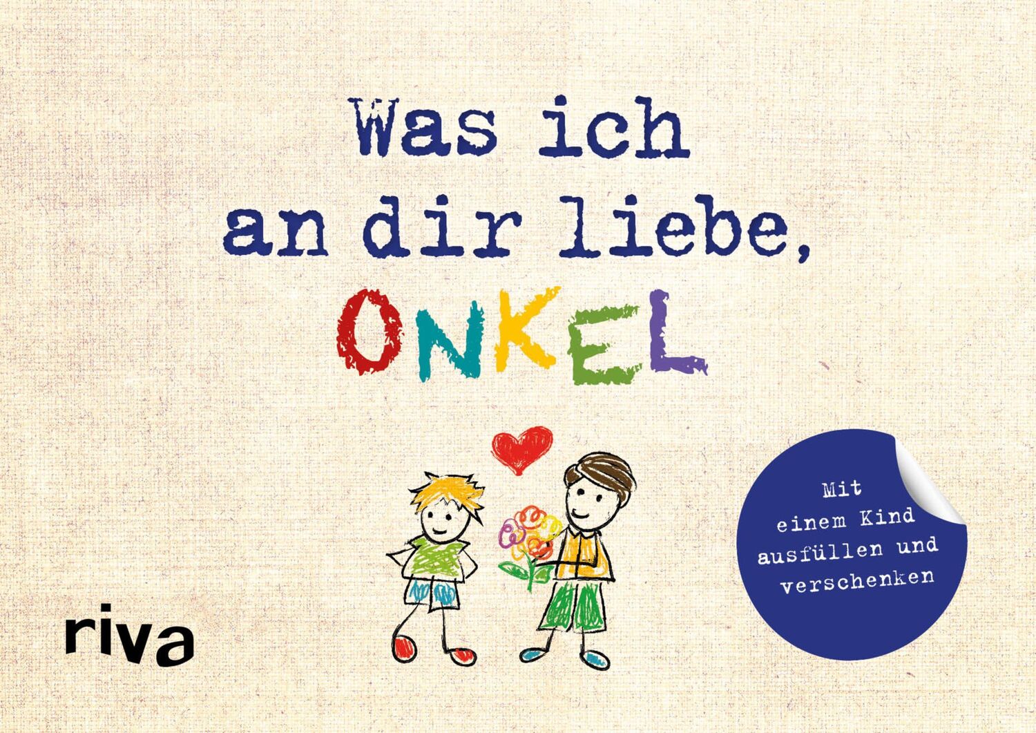 Cover: 9783742310231 | Was ich an dir liebe, Onkel - Version für Kinder | Alexandra Reinwarth