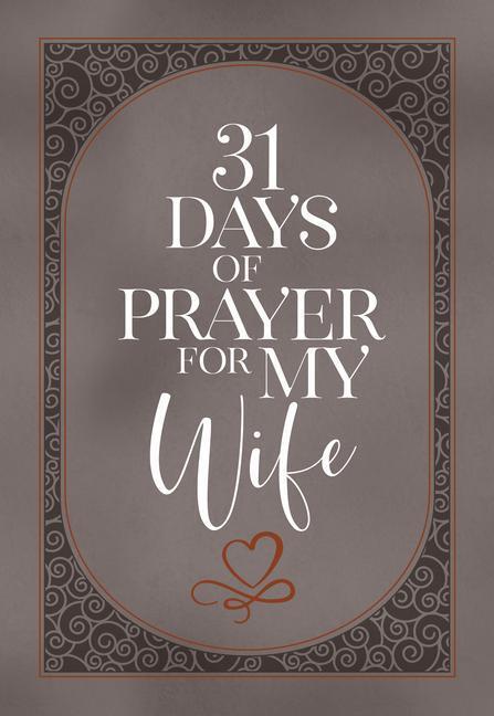 Cover: 9781424565696 | 31 Days of Prayer for My Wife | The Great Commandment Network | Buch