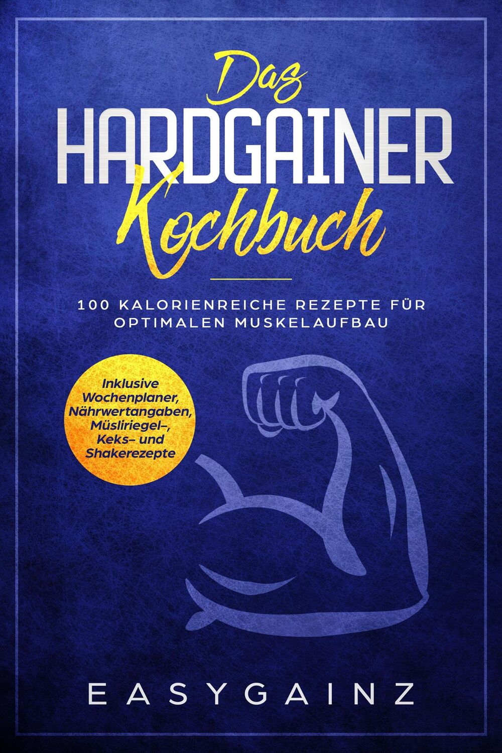 Cover: 9783989101203 | Das Hardgainer Kochbuch: 100 kalorienreiche Rezepte für optimalen...