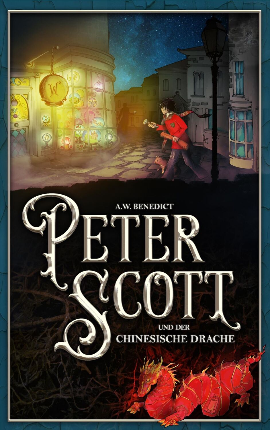 Cover: 9783748184003 | Peter Scott und der chinesische Drache | A. W. Benedict | Taschenbuch