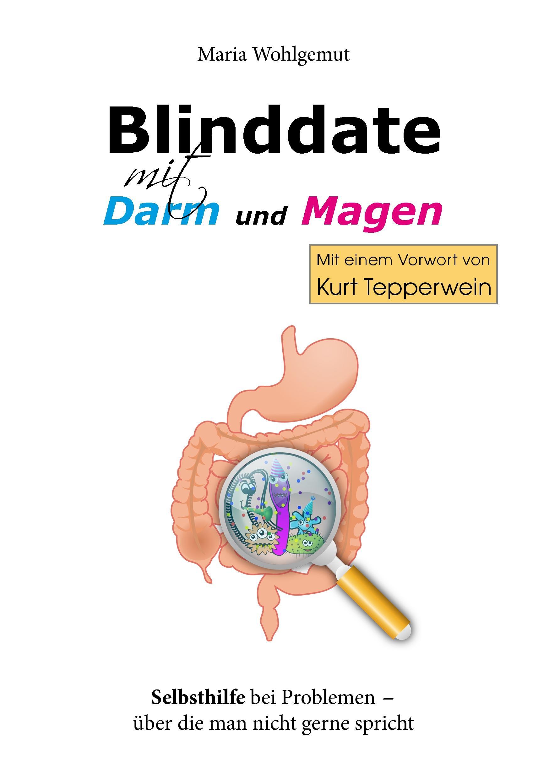 Cover: 9783741298097 | Blinddate mit Magen und Darm | Maria Wohlgemut | Taschenbuch | 100 S.