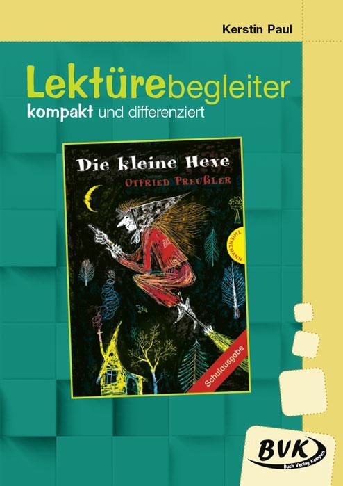 Cover: 9783965201644 | Die kleine Hexe. Lektürebegleiter - kompakt und differenziert | Paul