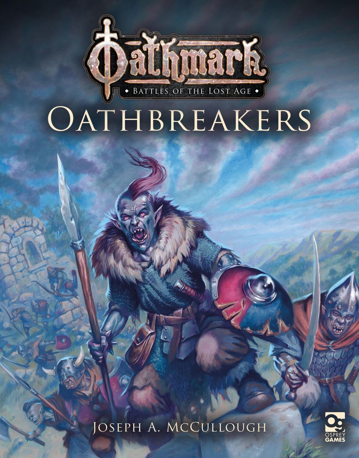 Cover: 9781472837004 | Oathmark: Oathbreakers | Joseph A. McCullough | Taschenbuch | Englisch