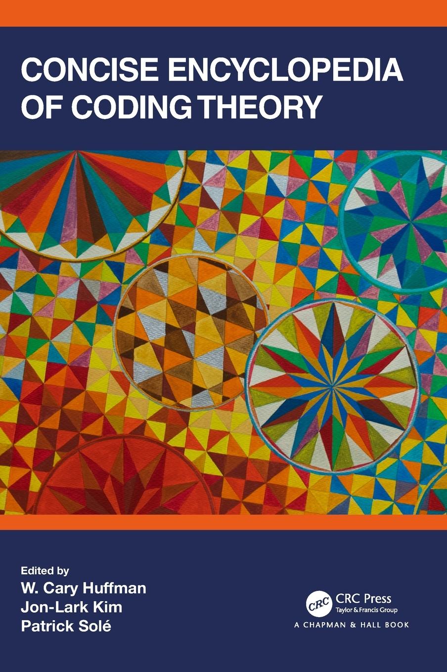 Cover: 9781138551992 | Concise Encyclopedia of Coding Theory | W. Cary Huffman (u. a.) | Buch