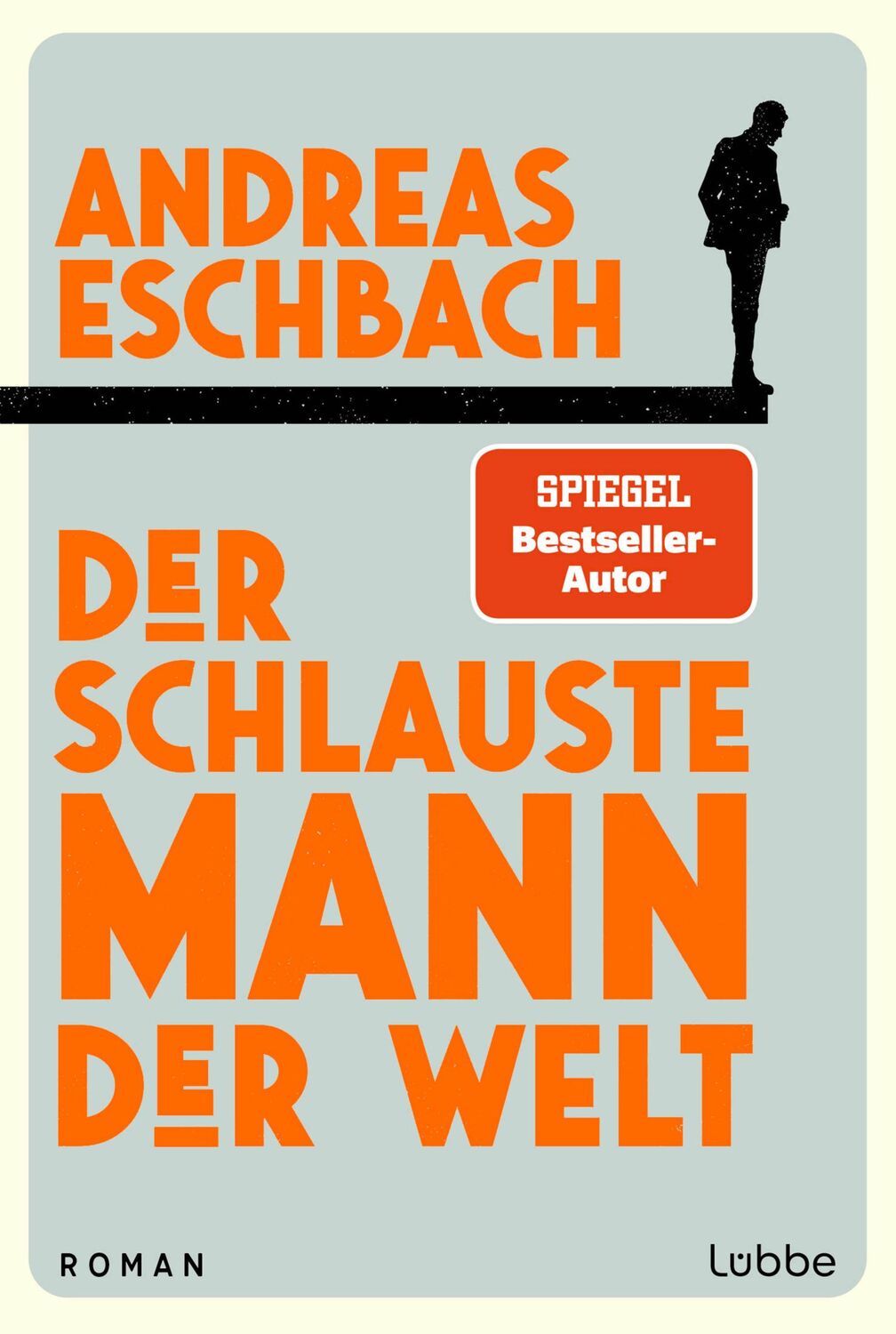 Cover: 9783404193141 | Der schlauste Mann der Welt | Andreas Eschbach | Taschenbuch | 224 S.