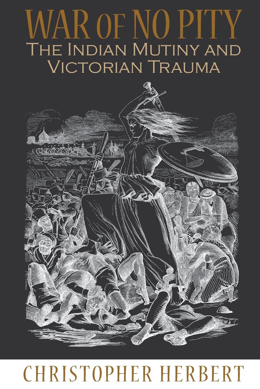 Cover: 9780691143309 | War of No Pity | The Indian Mutiny and Victorian Trauma | Herbert