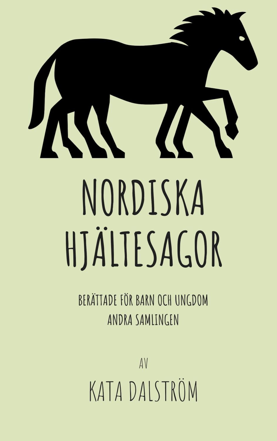 Cover: 9789179698225 | Nordiska Hjältesagor | Berättade för Barn och Ungdom Andra Samlingen