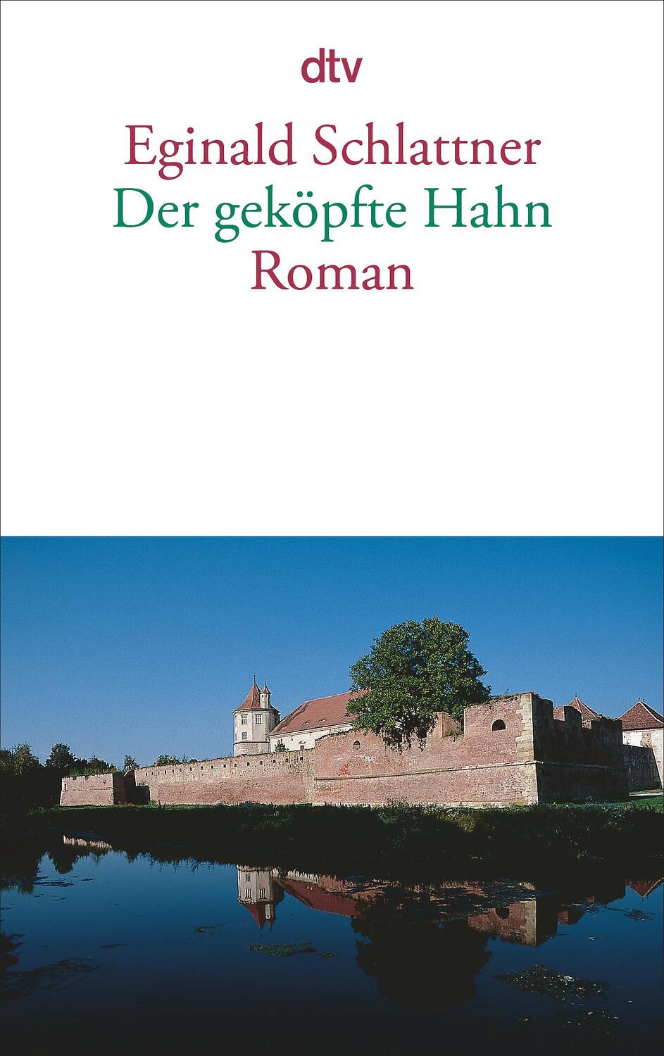 Cover: 9783423128827 | Der geköpfte Hahn | Eginald Schlattner | Taschenbuch | dtv | 528 S.