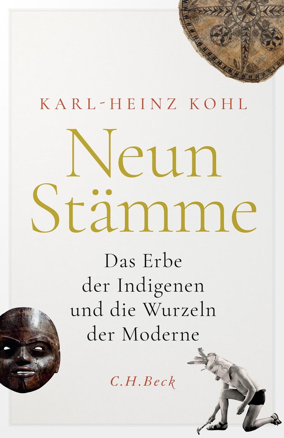 Cover: 9783406813504 | Neun Stämme | Das Erbe der Indigenen und die Wurzeln der Moderne