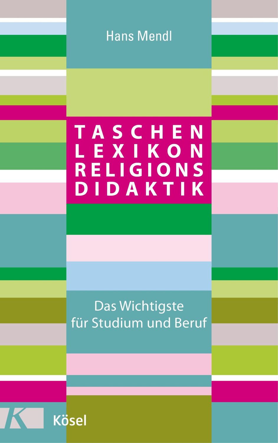 Cover: 9783466372461 | Taschenlexikon Religionsdidaktik | Hans Mendl | Taschenbuch | 320 S.