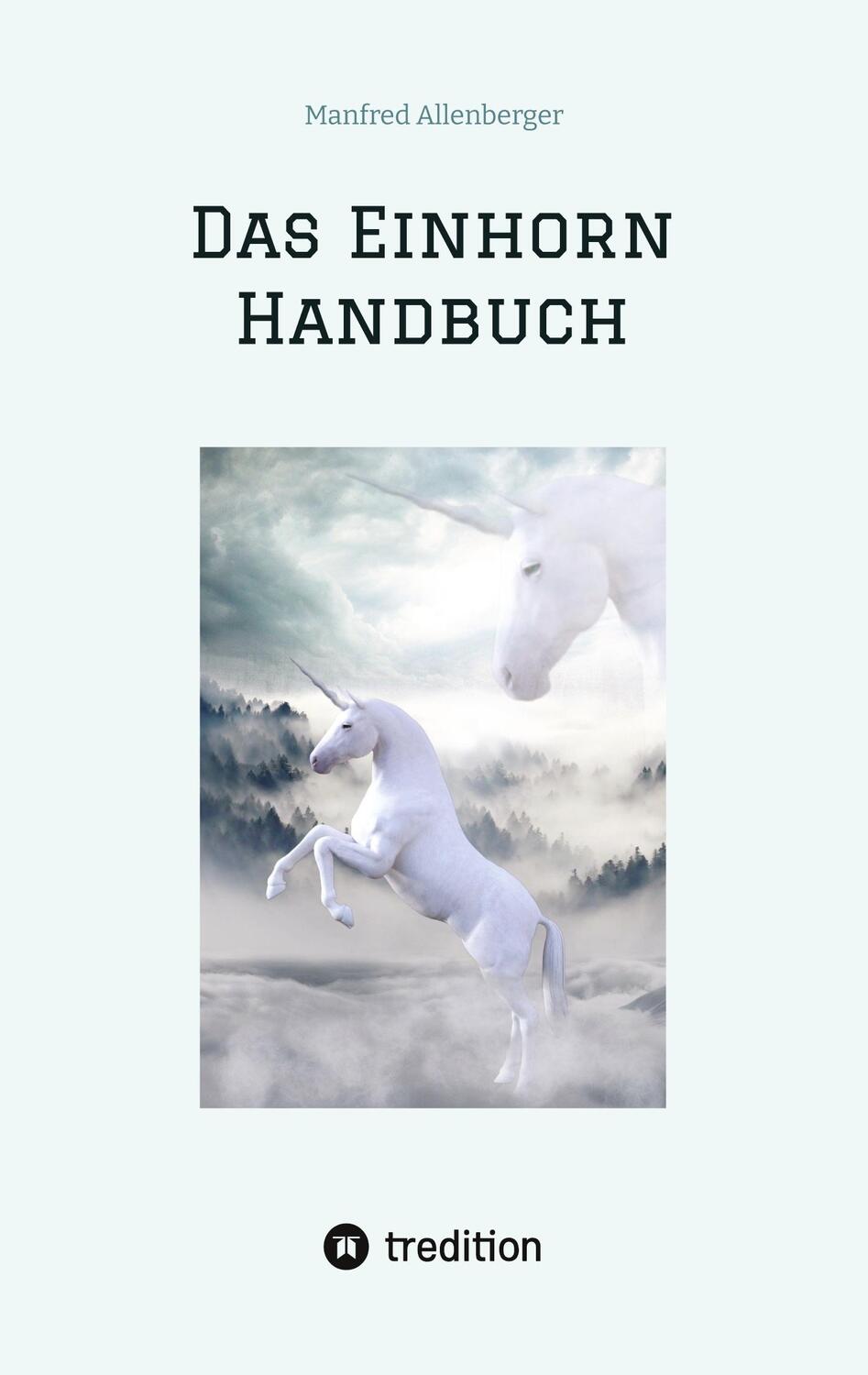 Cover: 9783384031129 | Das Einhorn Handbuch | Manfred Allenberger | Taschenbuch | Paperback