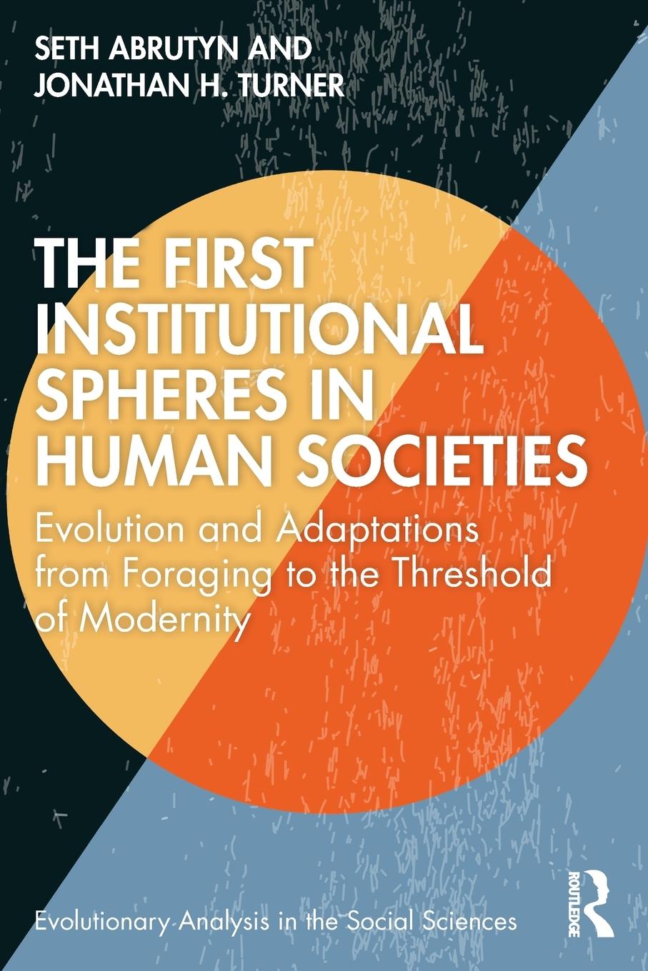 Cover: 9781032124087 | The First Institutional Spheres in Human Societies | Abrutyn (u. a.)