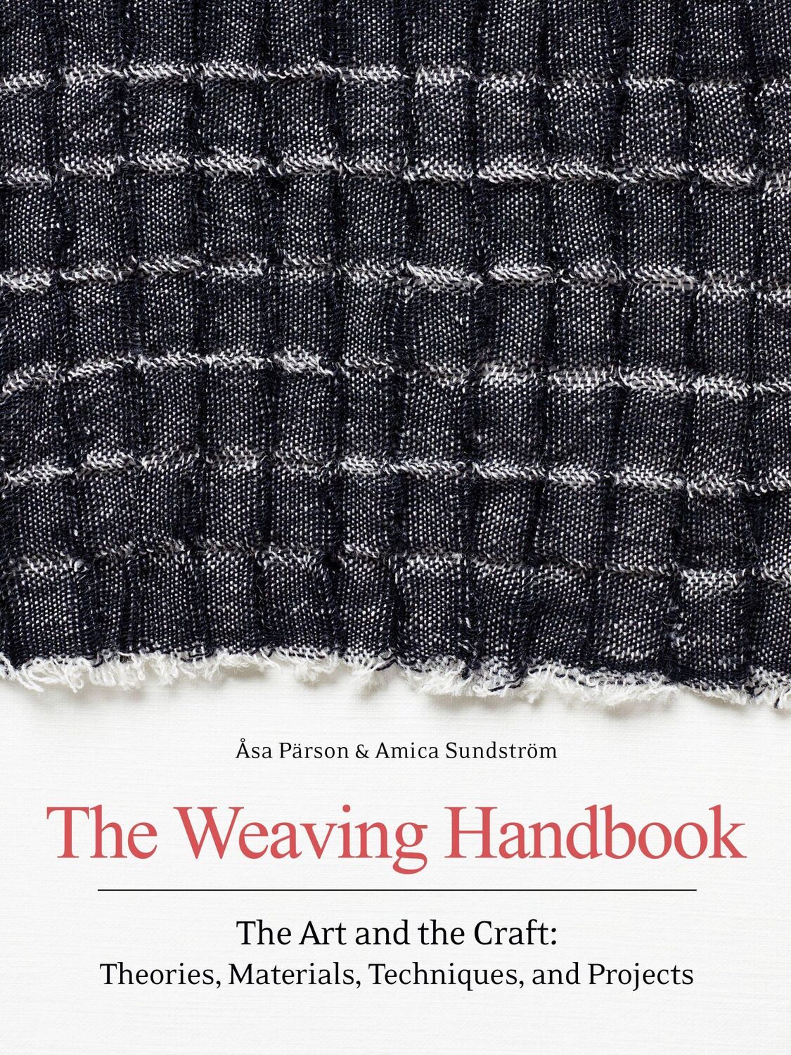 Cover: 9781646010868 | The Weaving Handbook | Amica Sundstrom (u. a.) | Buch | Gebunden