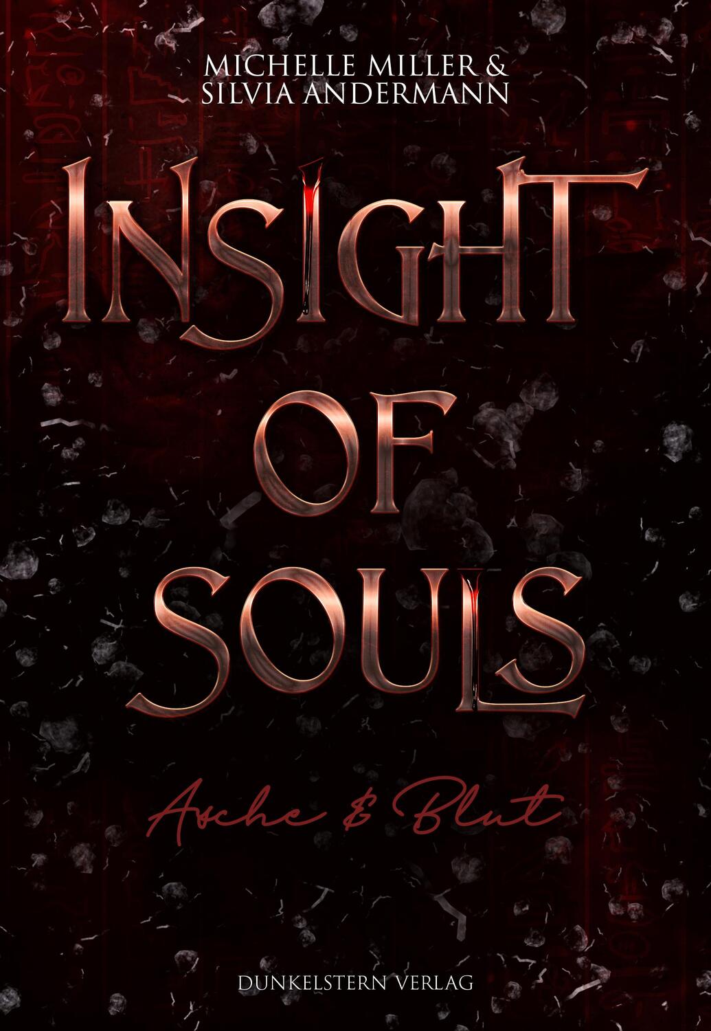 Cover: 9783989470200 | Insight of Souls - Asche und Blut | Silvia Andermann (u. a.) | Buch