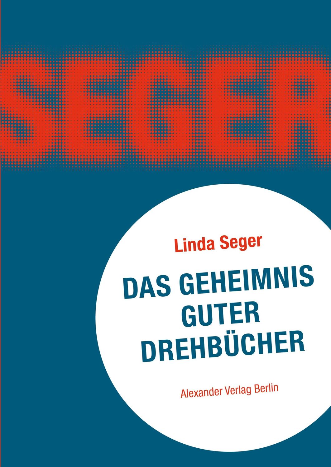 Cover: 9783895810060 | Das Geheimnis guter Drehbücher | Linda Seger | Taschenbuch | 280 S.