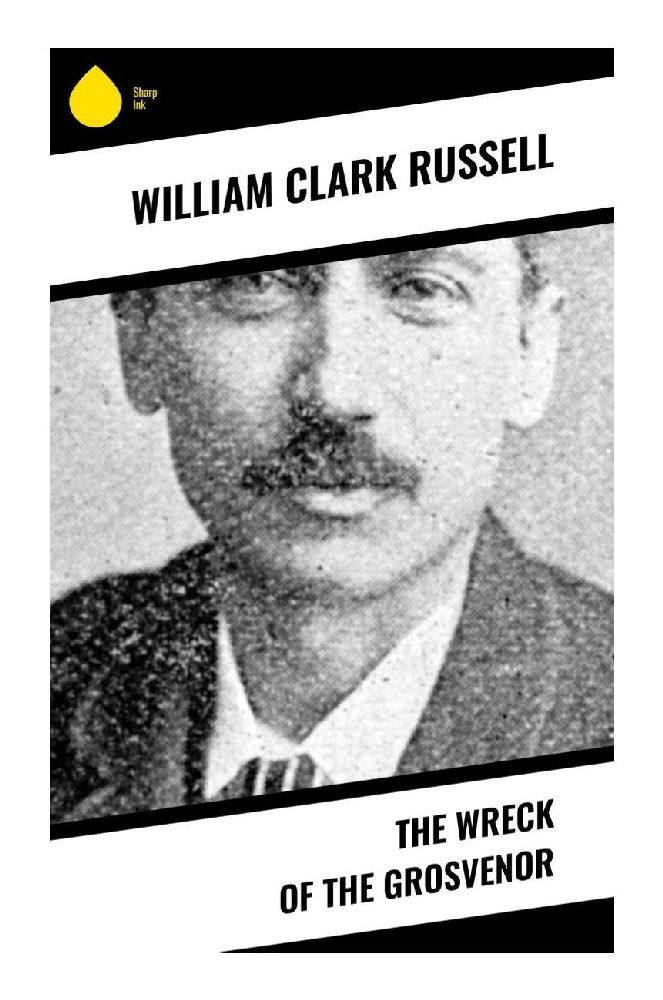 Cover: 9788028334864 | The Wreck of the Grosvenor | William Clark Russell | Taschenbuch