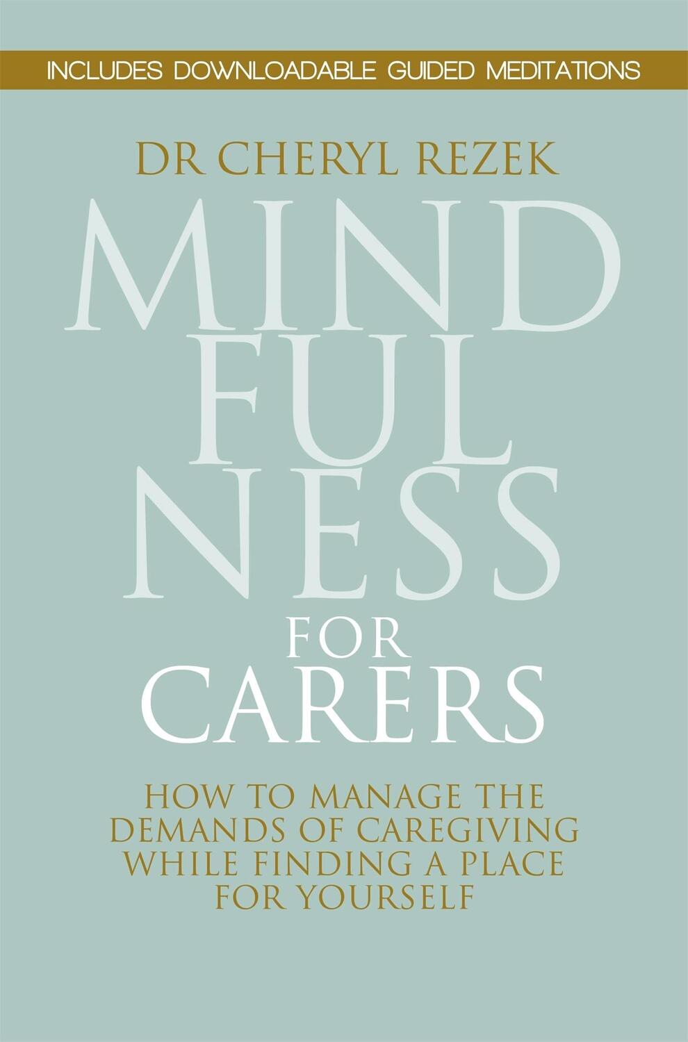 Cover: 9781849056540 | Mindfulness for Carers | Cheryl Rezek | Taschenbuch | Englisch | 2015